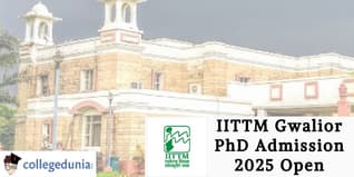 IITTM Gwalior PhD Admission 2025 Open; Apply by March 25